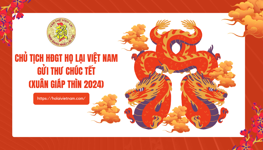 Chủ tịch HĐGT họ Lại Việt Nam gửi thư chúc Tết  (Xuân Giáp Thìn 2024)